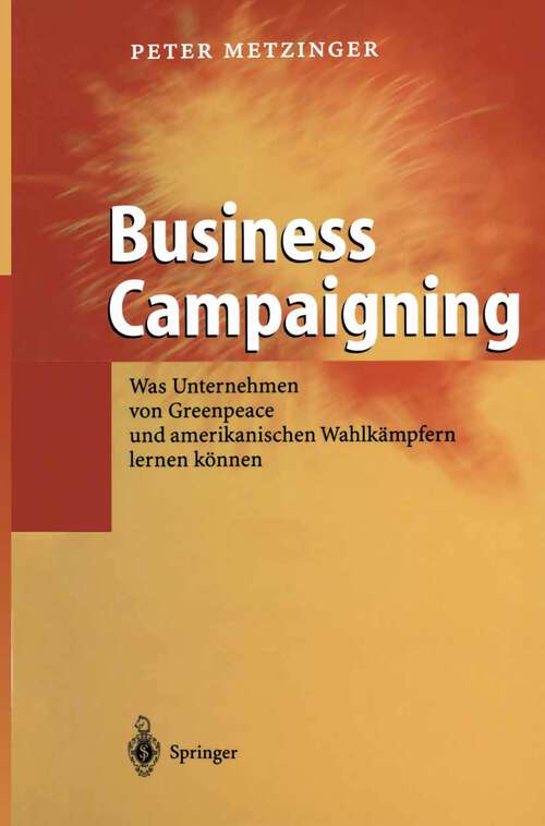 Book cover of Business Campaigning: Was Unternehmen von Greenpeace und amerikanischen Wahlkämpfern lernen können (2004)