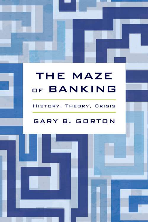 Book cover of The Maze of Banking: History, Theory, Crisis