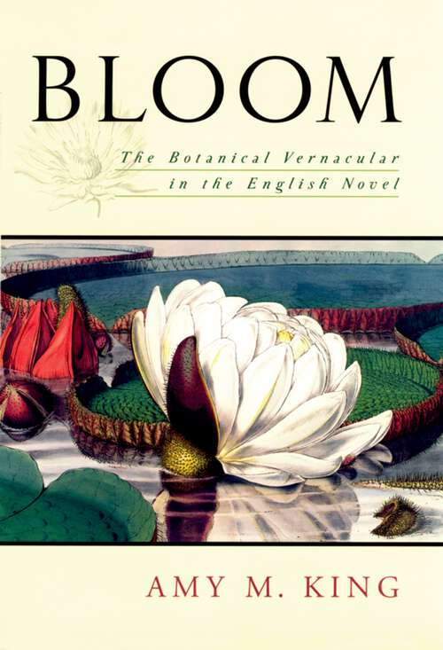 Book cover of Bloom: The Botanical Vernacular in the English Novel