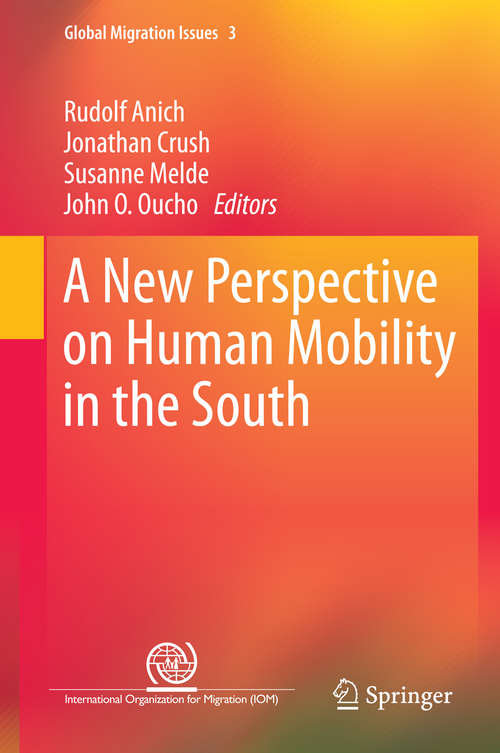 Book cover of A New Perspective on Human Mobility in the South (2014) (Global Migration Issues #3)