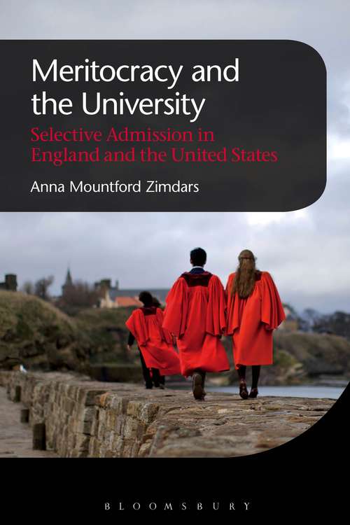 Book cover of Meritocracy and the University: Selective Admission in England and the United States (Criminal Practice Ser.)
