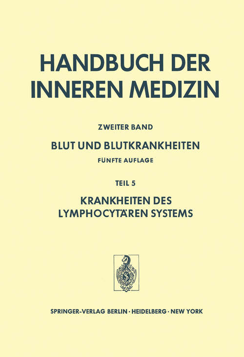 Book cover of Blut und Blutkrankheiten: Teil 5 Krankheiten des Lymphocytären Systems (5. Aufl. 1974) (Handbuch der inneren Medizin: 2 / 5)