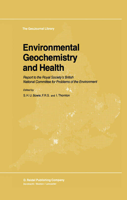 Book cover of Environmental Geochemistry and Health: Report to the Royal Society’s British National Committee for Problems of the Environment (1985) (GeoJournal Library #2)