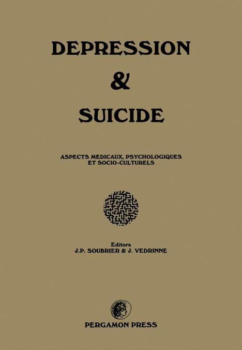 Book cover of Depression and Suicide: Aspects Medicaux, Psychologiques et Socio-Culturels