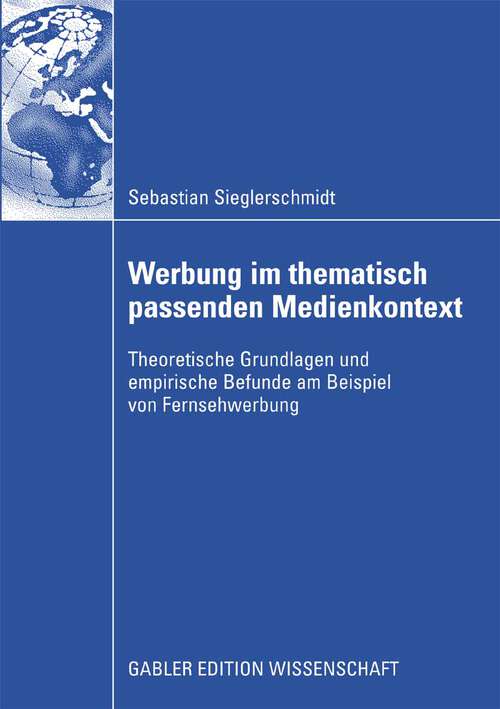 Book cover of Werbung im thematisch passenden Medienkontext: Theoretische Grundlagen und empirische Befunde am Beispiel von Fernsehwerbung (2009)