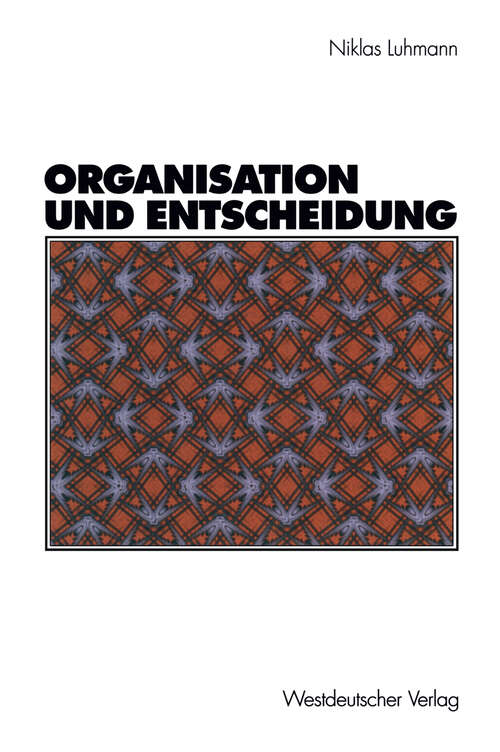 Book cover of Organisation und Entscheidung (2000) (Rheinisch-Westfälische Akademie der Wissenschaften #232)