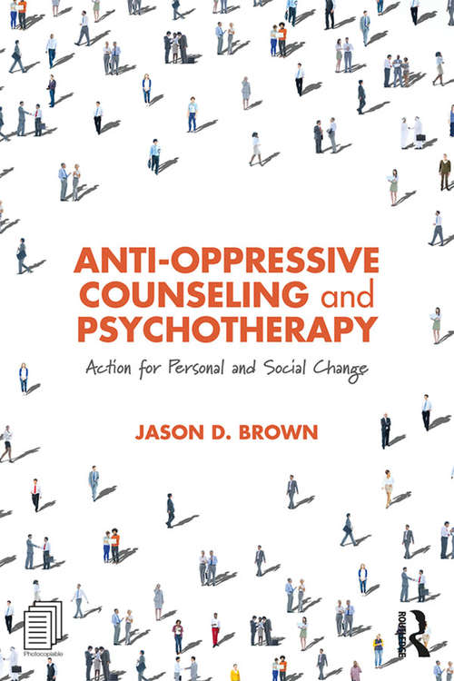 Book cover of Anti-Oppressive Counseling and Psychotherapy: Action for Personal and Social Change