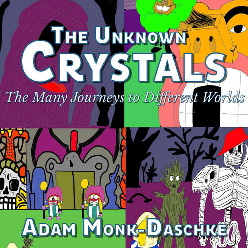Book cover of The Unknown Crystals: Many Journeys to Different Worlds