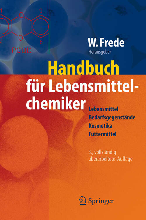 Book cover of Handbuch für Lebensmittelchemiker: Lebensmittel – Bedarfsgegenstände – Kosmetika – Futtermittel (3. Aufl. 2010)