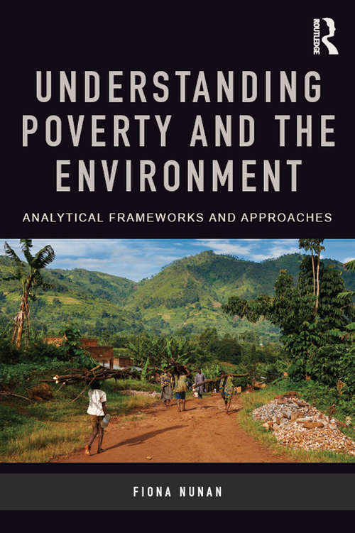 Book cover of Understanding Poverty and the Environment: Analytical frameworks and approaches
