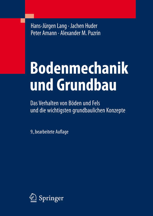 Book cover of Bodenmechanik und Grundbau: Das Verhalten von Böden und Fels und die wichtigsten grundbaulichen Konzepte (9., bearb. Aufl. 2011)