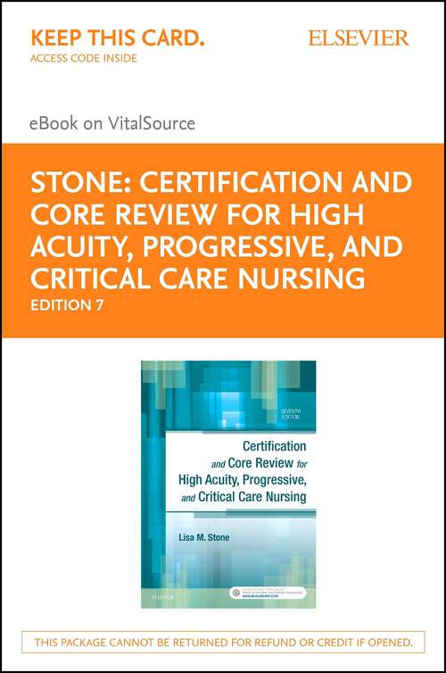 Book cover of Certification and Core Review for High Acuity and Critical Care Nursing - E-Book (7)