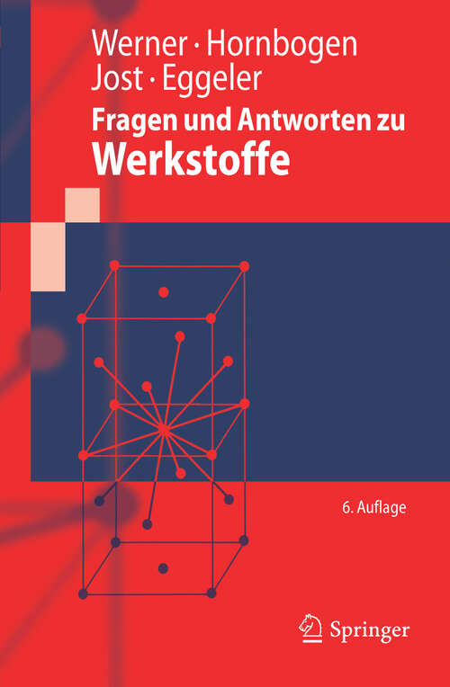 Book cover of Fragen und Antworten zu Werkstoffe (6. Aufl. 2010) (Springer-Lehrbuch)