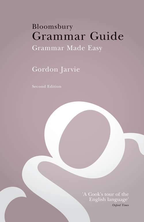 Book cover of Bloomsbury Grammar Guide: Grammar Made Easy