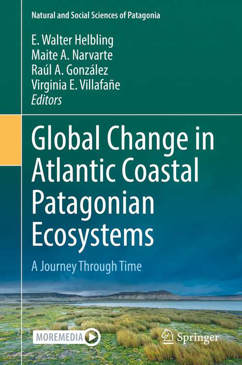 Book cover of Global Change in Atlantic Coastal Patagonian Ecosystems: A Journey Through Time (1st ed. 2021) (Natural and Social Sciences of Patagonia)
