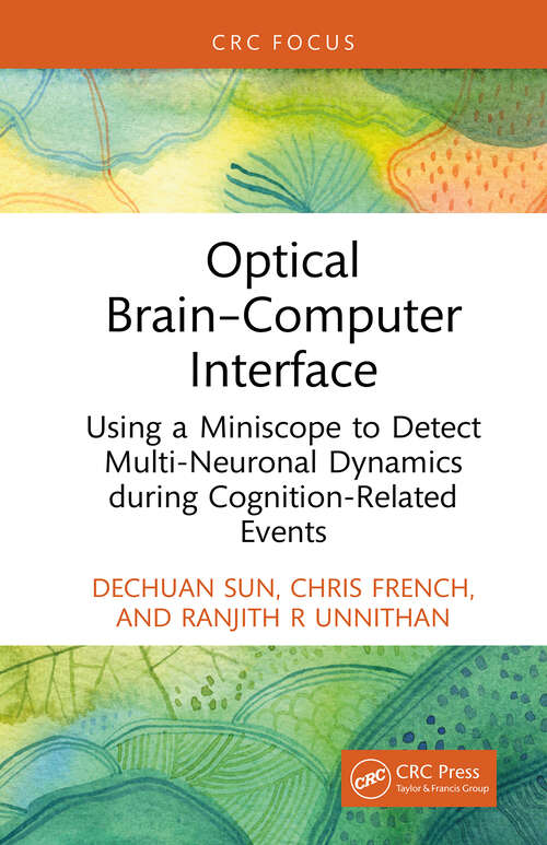 Book cover of Optical Brain–Computer Interface: Using a Miniscope to Detect Multi-Neuronal Dynamics during Cognition-Related Events