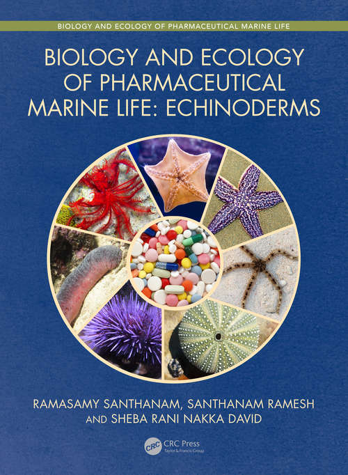 Book cover of Biology and Ecology of Pharmaceutical Marine Life: Echinoderms (Biology and Ecology of Marine Life)