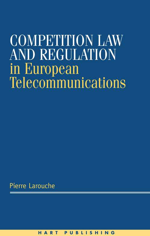 Book cover of Competition Law and Regulation in European Telecommunications