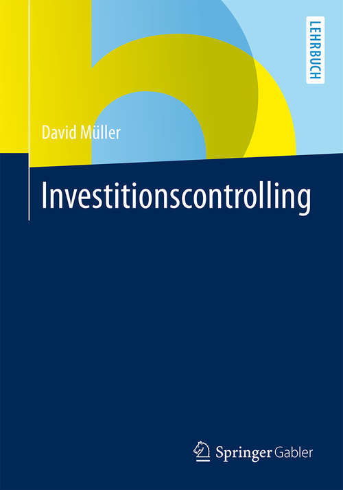 Book cover of Investitionscontrolling (2014) (Springer-Lehrbuch #0)