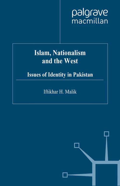 Book cover of Islam, Nationalism and the West: Issues of Identity in Pakistan (1999) (St Antony's Series)