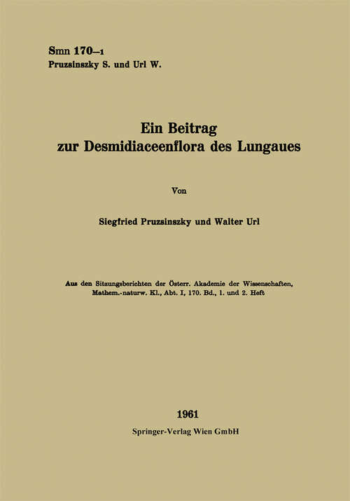 Book cover of Ein Beitrag zur Desmidiaceenflora des Lungaues (1961)