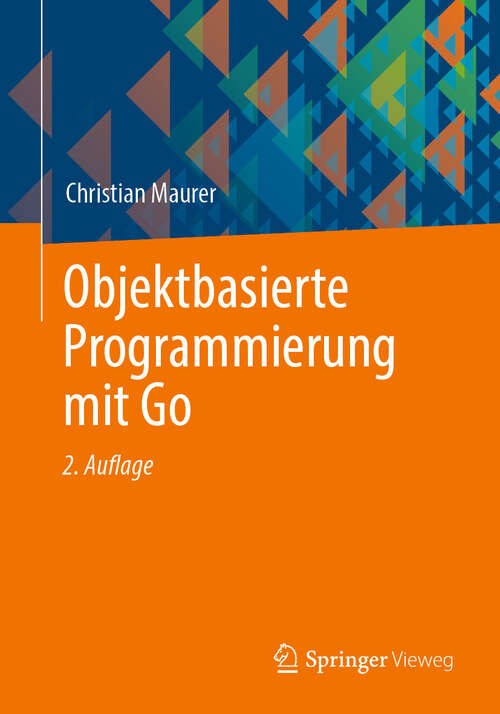 Book cover of Objektbasierte Programmierung mit Go (2. Aufl. 2023)