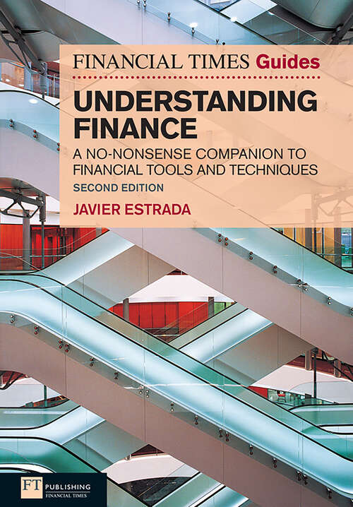 Book cover of Financial Times Guide to Understanding Finance, The: A no-nonsense companion to financial tools and techniques (The FT Guides: FTGU)