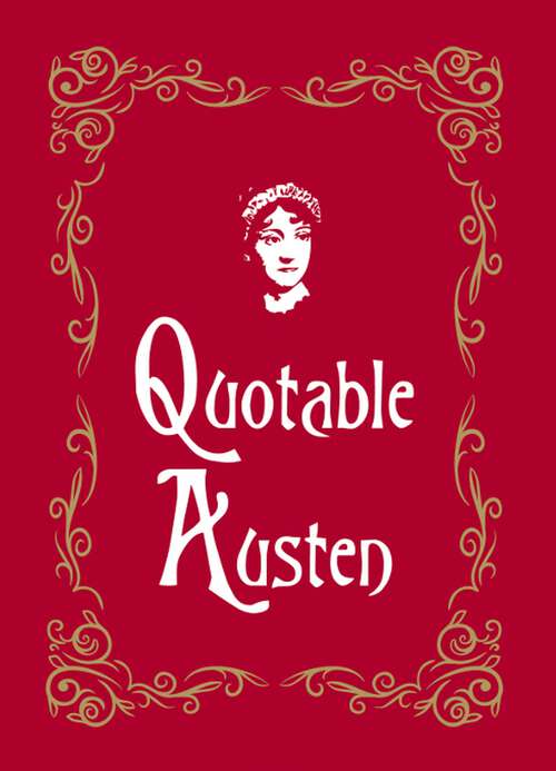Book cover of Quotable Austen (Quotable Ser.)