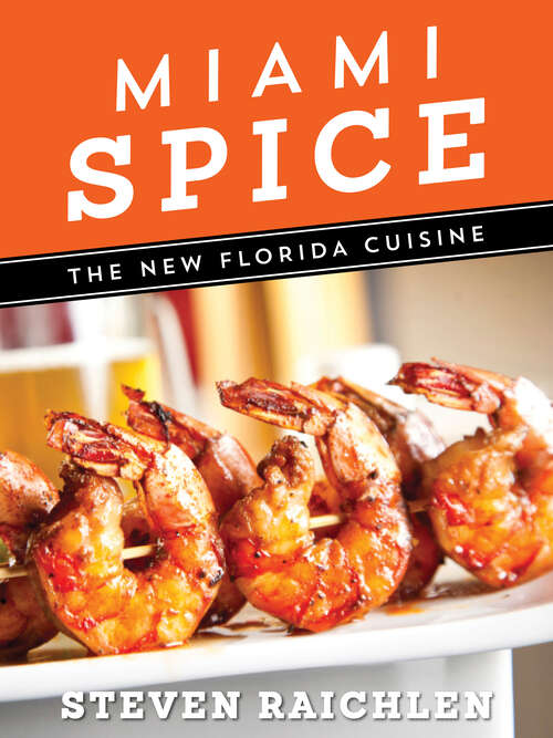 Book cover of Miami Spice: The New Florida Cuisine