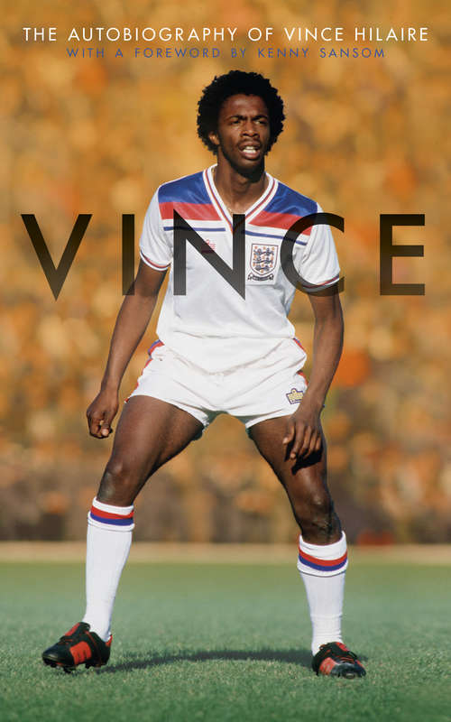 Book cover of Vince: The Autobiography of Vince Hilaire