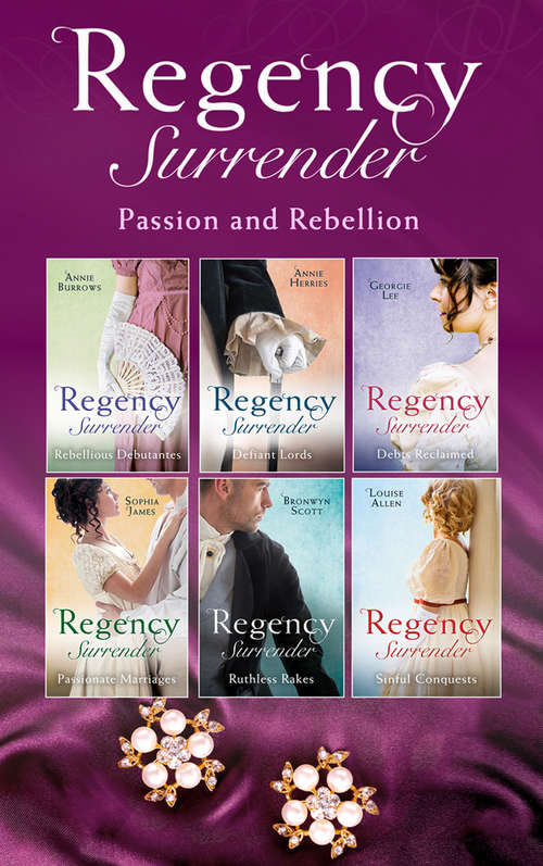 Book cover of Regency Surrender: Passion And Rebellion (ePub edition) (Mills And Boon E-book Collections)