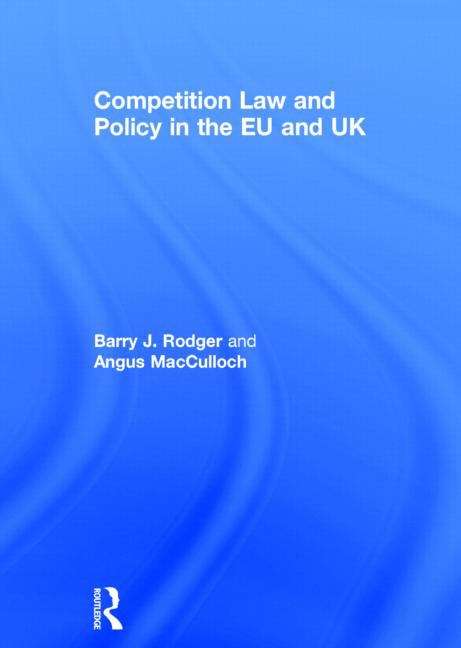 Book cover of Competition Law And Policy In The EU And UK