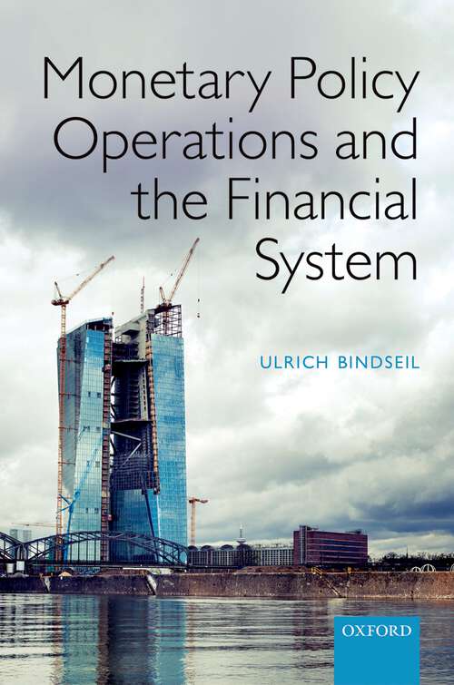 Book cover of Monetary Policy Operations and the Financial System