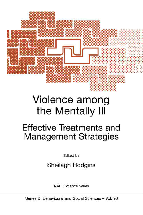 Book cover of Violence among the Mentally III: Effective Treatments and Management Strategies (2000) (NATO Science Series D: #90)