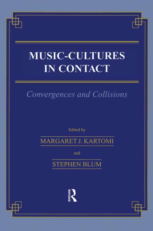 Book cover of Music \= Cultures in Contact: Convergences and Collisions (Musicology)