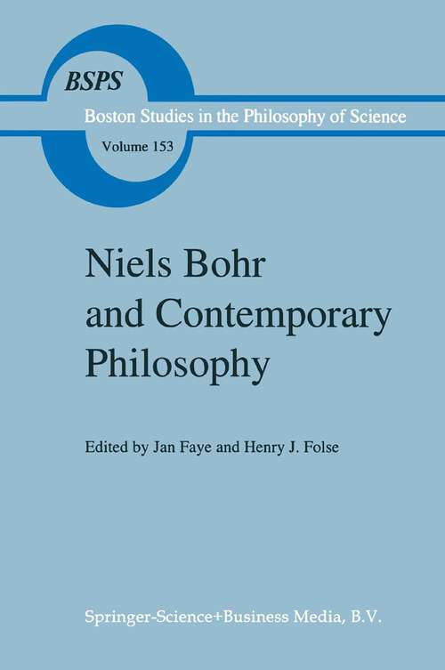 Book cover of Niels Bohr and Contemporary Philosophy (1994) (Boston Studies in the Philosophy and History of Science #153)