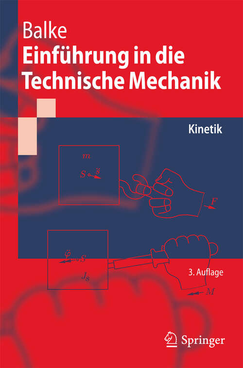Book cover of Einführung in die Technische Mechanik: Kinetik (3. Aufl. 2011) (Springer-Lehrbuch)