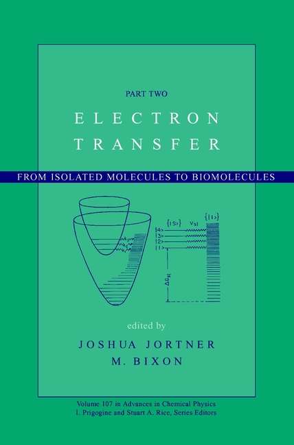 Book cover of Electron Transfer: From Isolated Molecules to Biomolecules, Part 2 (Volume 107) (Advances in Chemical Physics #232)