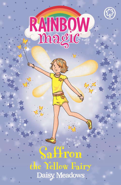 Book cover of Saffron the Yellow Fairy: The Rainbow Fairies Book 3 (Rainbow Magic #3)