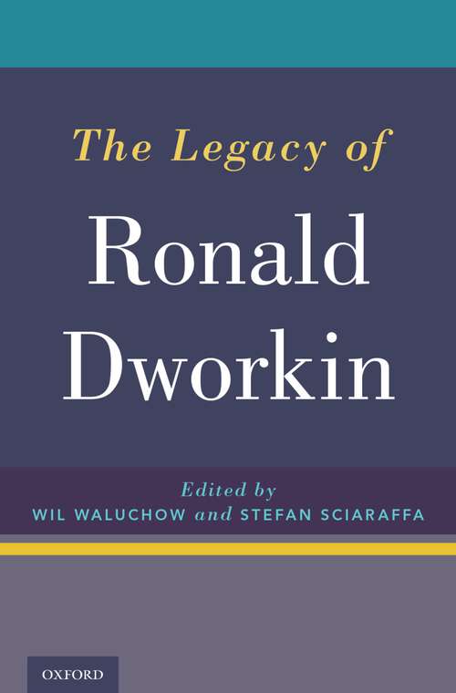 Book cover of The Legacy of Ronald Dworkin