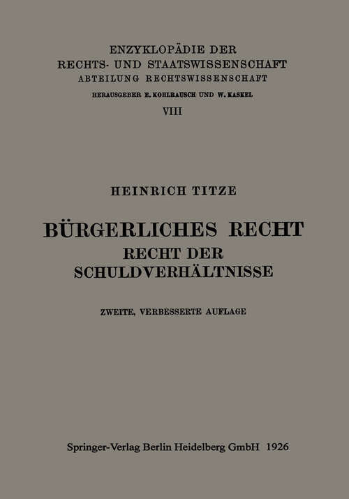 Book cover of Bürgerliches Recht Recht der Schuldverhältnisse (2. Aufl. 1926) (Enzyklopädie der Rechts- und Staatswissenschaft: 8 )