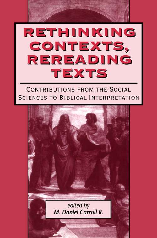 Book cover of Rethinking Contexts, Rereading Texts: Contributions from the Social Sciences to Biblical Interpretation (The Library of Hebrew Bible/Old Testament Studies)