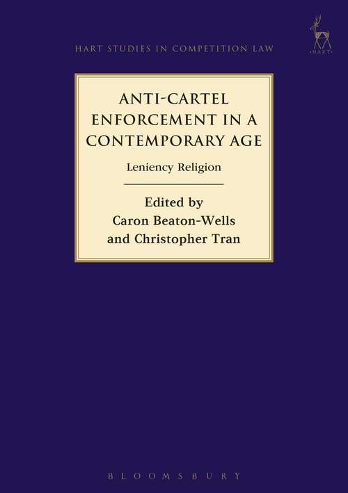 Book cover of Anti-Cartel Enforcement in a Contemporary Age: Leniency Religion (Hart Studies In Competition Law Ser. #10)