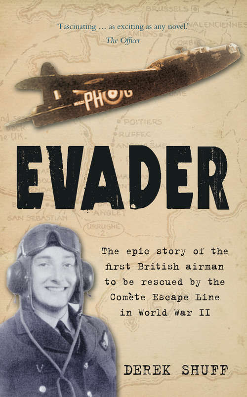 Book cover of Evader: The Epic Story of the First British Airman to be Rescued by the Comete Escape Line in World War II (Spellmount Ser.)