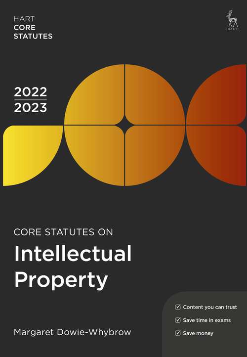 Book cover of Core Statutes on Intellectual Property 2022-23 (Hart Core Statutes)