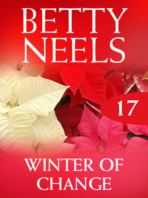 Book cover of Winter of Change (ePub First edition) (Betty Neels Collection #17)