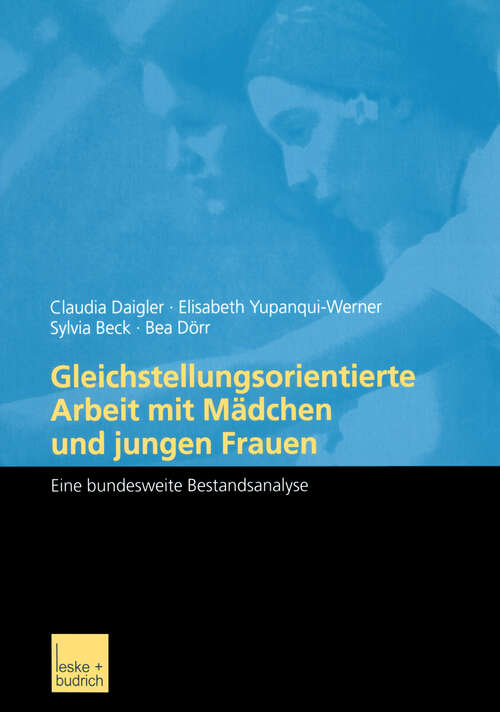 Book cover of Gleichstellungsorientierte Arbeit mit Mädchen und jungen Frauen: Eine bundesweite Bestandsanalyse (2003)