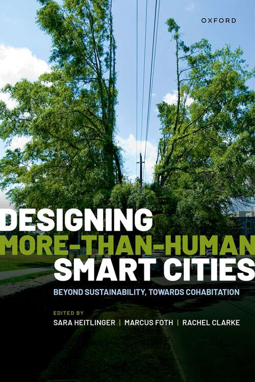 Book cover of Designing More-than-Human Smart Cities: Beyond Sustainability, Towards Cohabitation