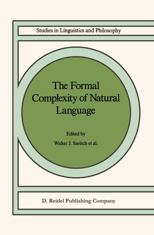 Book cover of The Formal Complexity of Natural Language (1987) (Studies in Linguistics and Philosophy #33)