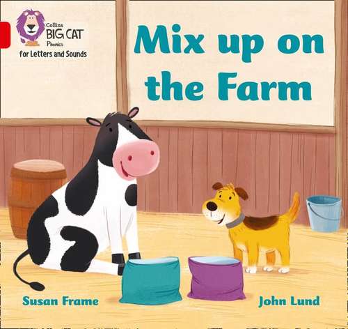 Book cover of Mix Up On The Farm (PDF): Band 02b/red B (Collins Big Cat Phonics For Letters And Sounds Ser.)